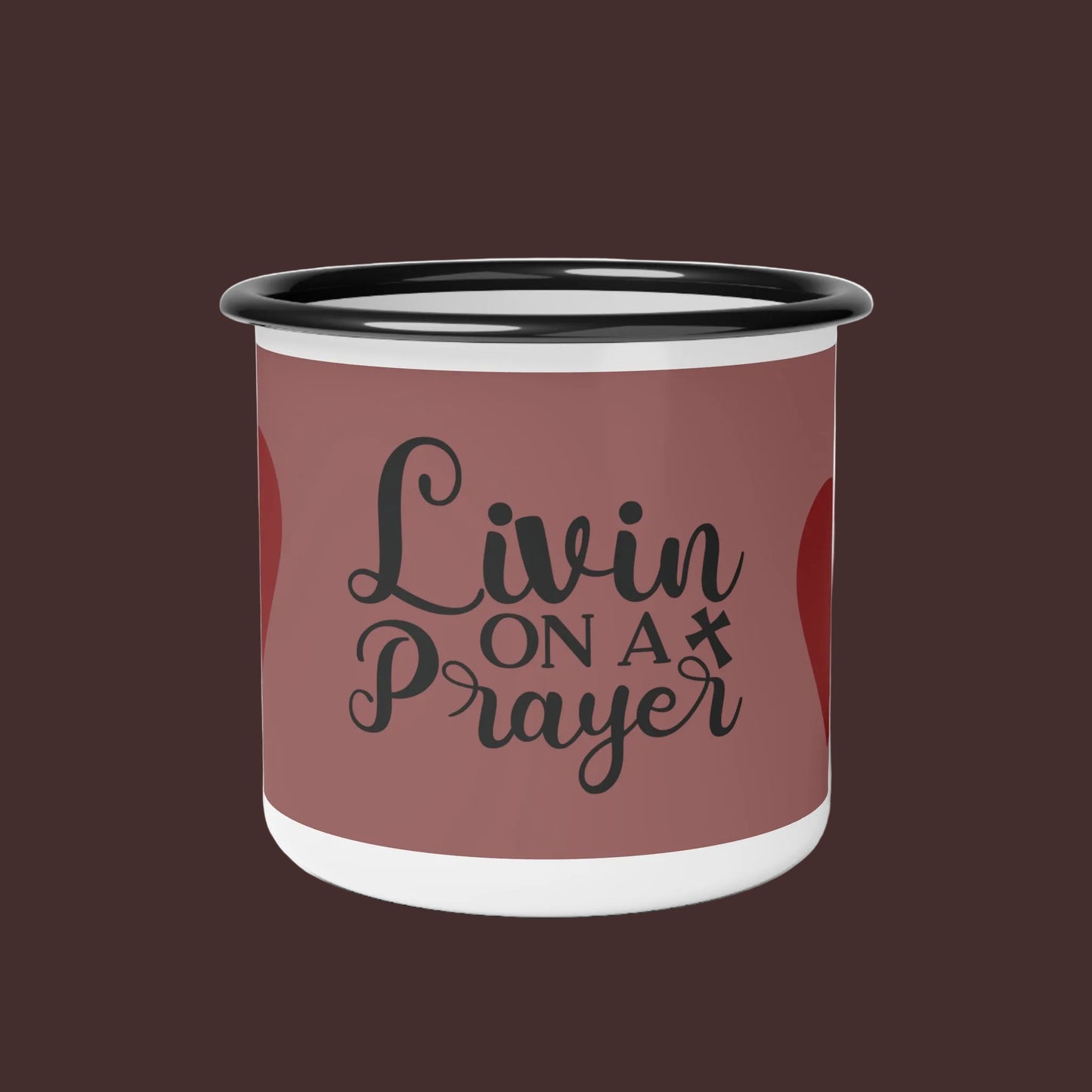 Enamel Camp Cup — "Livin on a Prayer" Heart Graphic Camper Mug|Iamproud2beme Apparel|Woman At The Well Unleashed 🤎