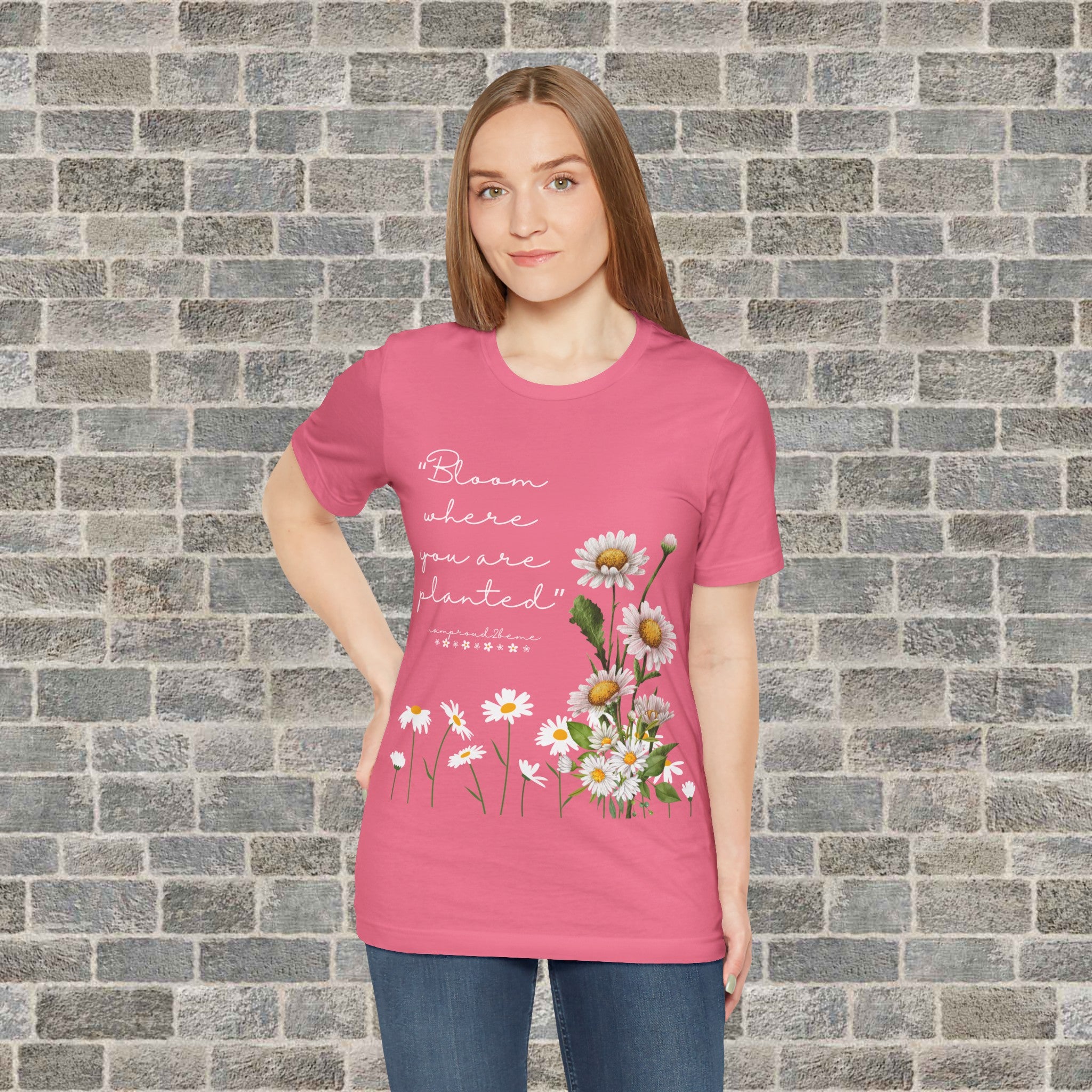 BLOOM WHERE YOU ARE PLANTED (Short Sleeve Jersey Tee)