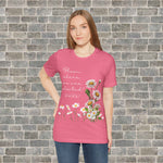 BLOOM WHERE YOU ARE PLANTED (Short Sleeve Jersey Tee)