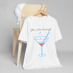 YOU ARE ENOUGH-PERSON BEHIND ME (Womens Short Sleeve Jersey Tee)