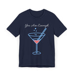 YOU ARE ENOUGH-PERSON BEHIND ME (Womens Short Sleeve Jersey Tee)
