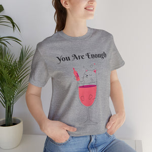 YOU ARE ENOUGH-PERSON BEHIND ME (Womens Short Sleeve Jersey Tee)