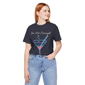 YOU ARE ENOUGH-PERSON BEHIND ME (Womens Short Sleeve Jersey Tee)