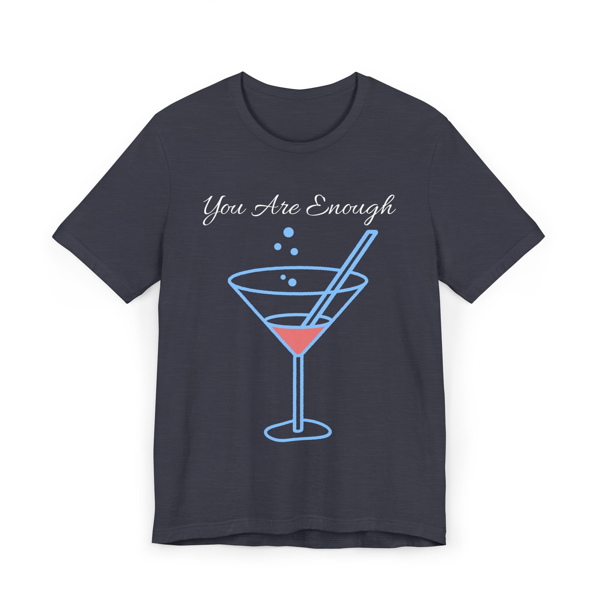 YOU ARE ENOUGH-PERSON BEHIND ME (Womens Short Sleeve Jersey Tee)