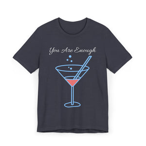 YOU ARE ENOUGH-PERSON BEHIND ME (Womens Short Sleeve Jersey Tee)