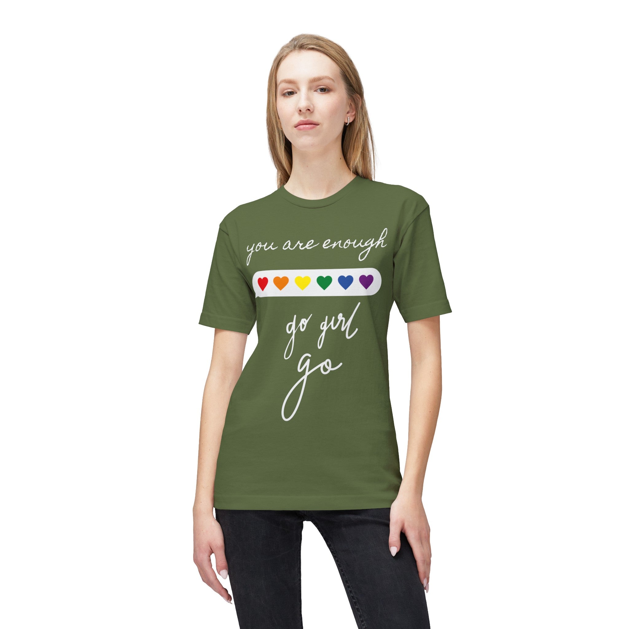 YOU ARE ENOUGH GO GIRL GO PERSON IN FRONT OF YOU (Midweight T-shirt)