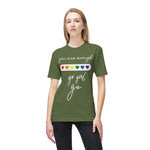 YOU ARE ENOUGH GO GIRL GO PERSON IN FRONT OF YOU (Midweight T-shirt)