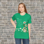 BLOOM WHERE YOU ARE PLANTED (Short Sleeve Jersey Tee)