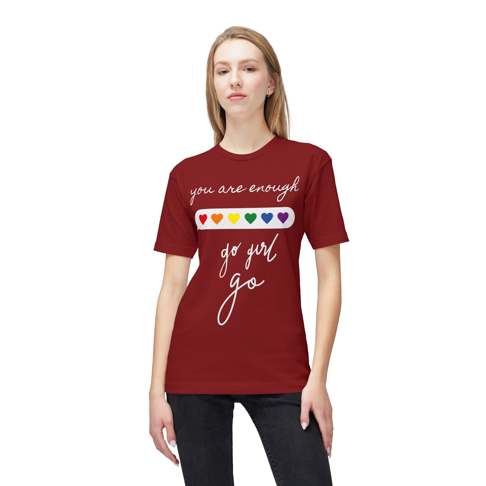 YOU ARE ENOUGH GO GIRL GO PERSON IN FRONT OF YOU (Midweight T-shirt)
