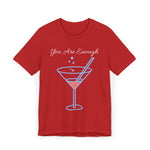 YOU ARE ENOUGH-PERSON BEHIND ME (Womens Short Sleeve Jersey Tee)