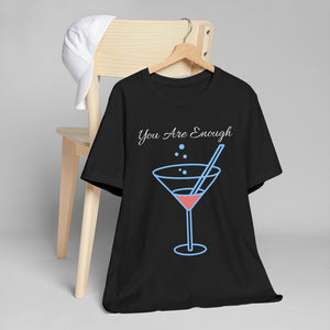 YOU ARE ENOUGH-PERSON BEHIND ME (Womens Short Sleeve Jersey Tee)