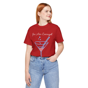 YOU ARE ENOUGH-PERSON BEHIND ME (Womens Short Sleeve Jersey Tee)