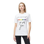 YOU ARE ENOUGH GO GIRL GO PERSON IN FRONT OF YOU (Midweight T-shirt)