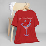 YOU ARE ENOUGH-PERSON BEHIND ME (Womens Short Sleeve Jersey Tee)