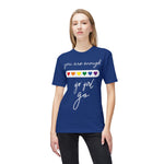 YOU ARE ENOUGH GO GIRL GO PERSON IN FRONT OF YOU (Midweight T-shirt)