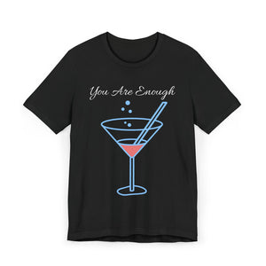 YOU ARE ENOUGH-PERSON BEHIND ME (Womens Short Sleeve Jersey Tee)