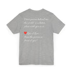 YOU ARE ENOUGH-PERSON BEHIND ME (Womens Short Sleeve Jersey Tee)