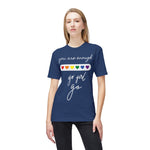 YOU ARE ENOUGH GO GIRL GO PERSON IN FRONT OF YOU (Midweight T-shirt)