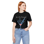 YOU ARE ENOUGH-PERSON BEHIND ME (Womens Short Sleeve Jersey Tee)