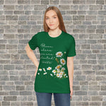 BLOOM WHERE YOU ARE PLANTED (Short Sleeve Jersey Tee)