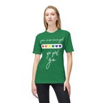 YOU ARE ENOUGH GO GIRL GO PERSON IN FRONT OF YOU (Midweight T-shirt)