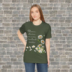 BLOOM WHERE YOU ARE PLANTED (Short Sleeve Jersey Tee)