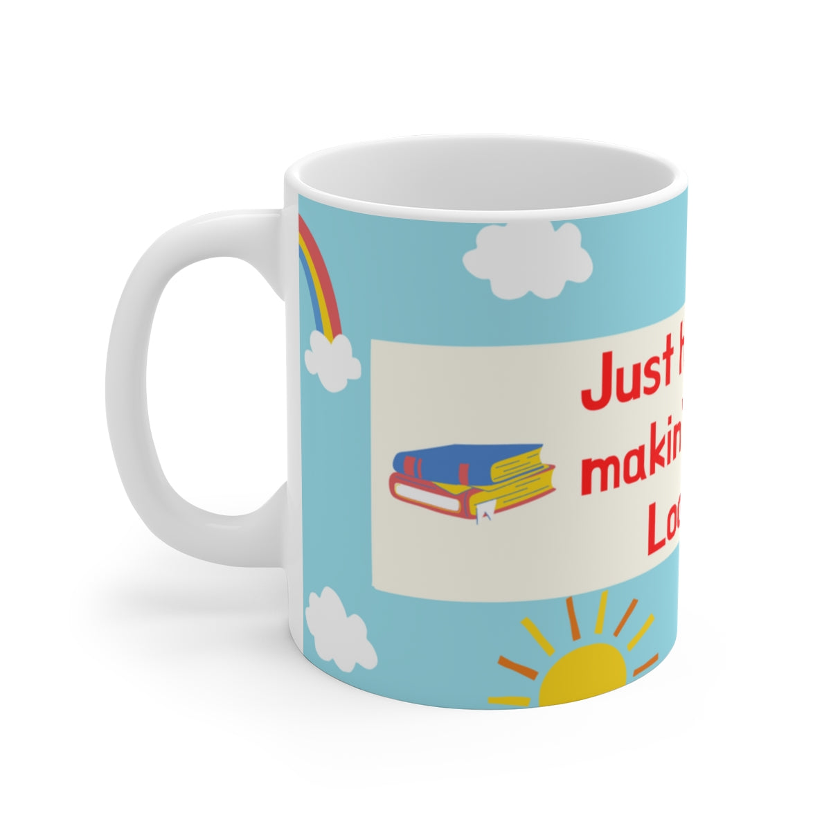 MAKIN' OSTOMIES LOOK GOOD White Ceramic Mug