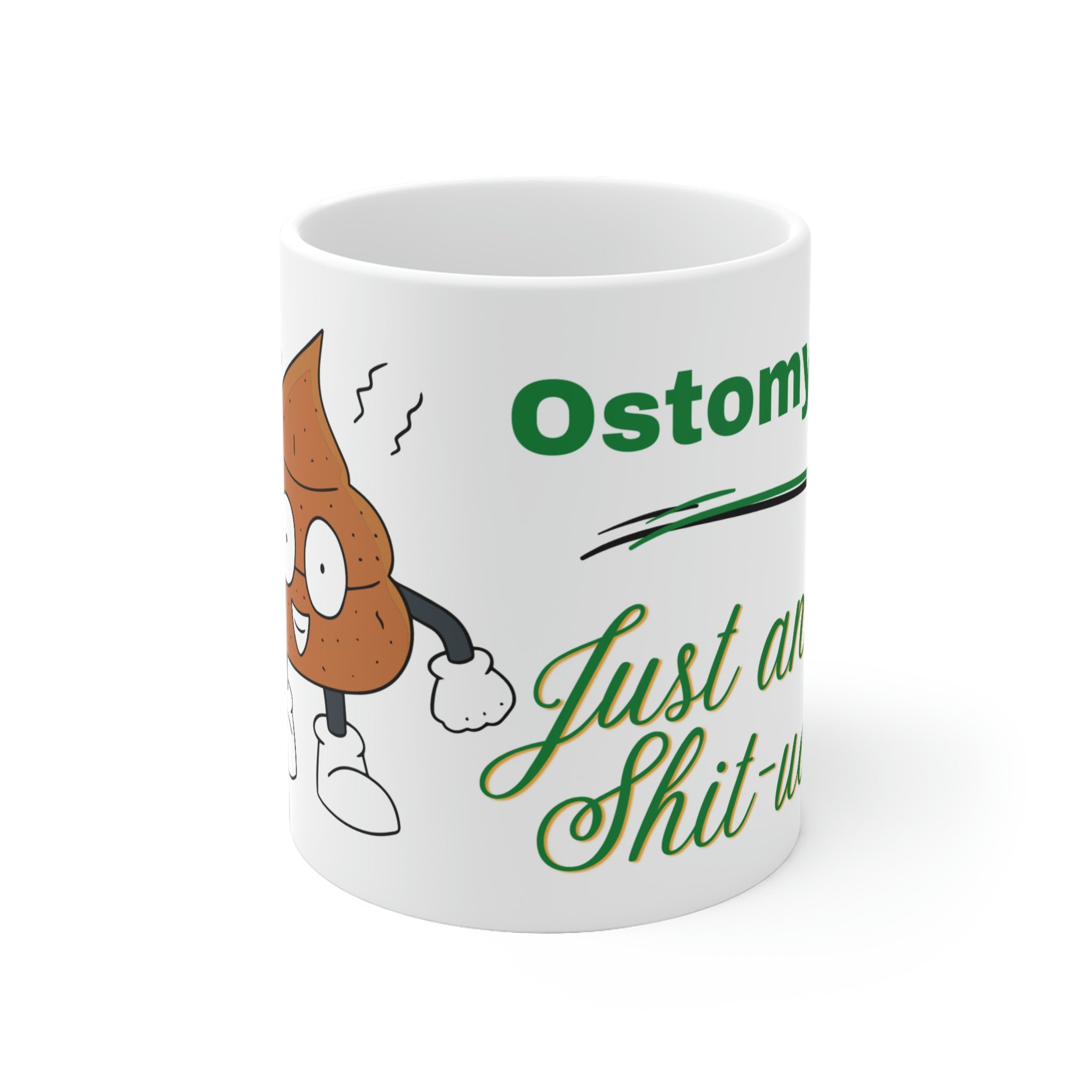 OSTOMY LIFE SHIT-UATION White Ceramic Mug