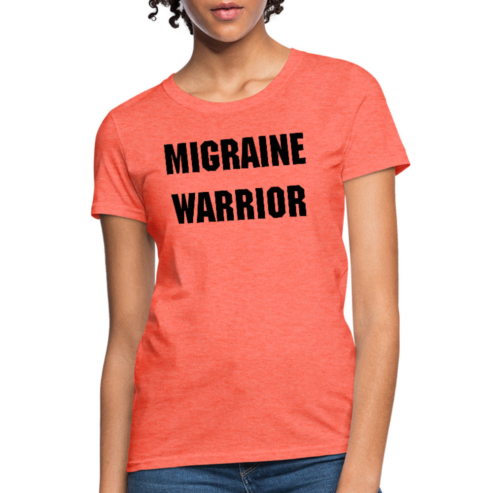 Women's T-Shirt Migraine Warrior Stop The Stigma - heather coral