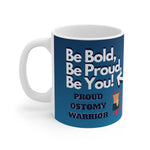 BE BOLD, BE PROUD, BE YOU White Ceramic Mug (male)