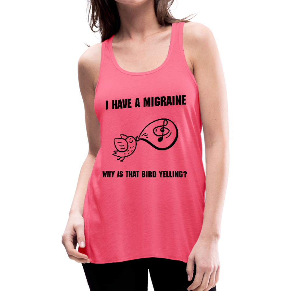 Womens Flowy tank MIGRAINE HEADACHE - neon pink