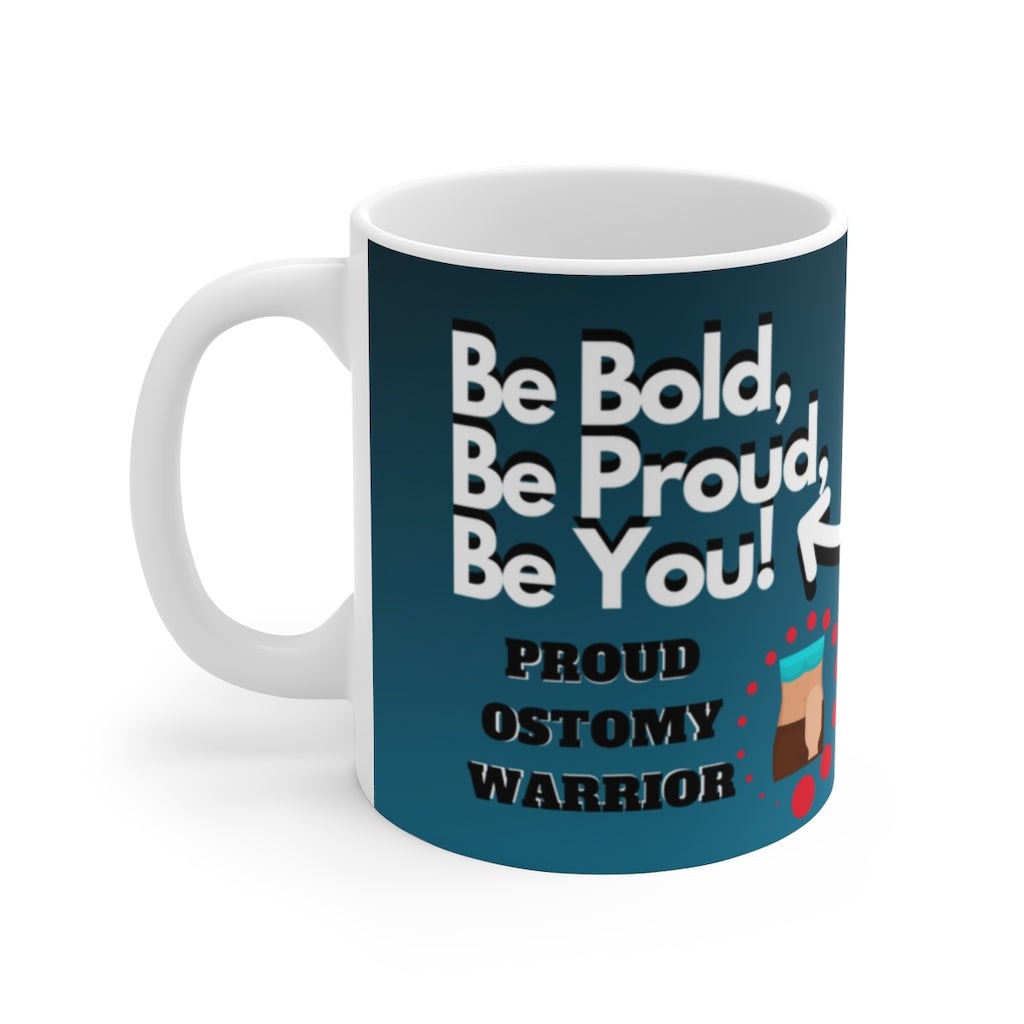 BE BOLD, BE PROUD, BE YOU White Ceramic Mug (female)