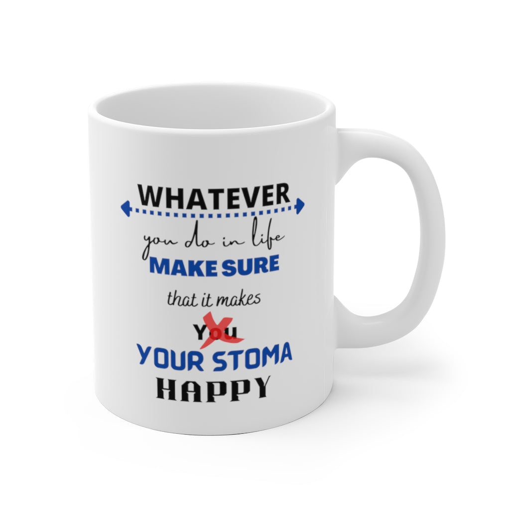 MAKE YOUR STOMA HAPPY White Ceramic Mug