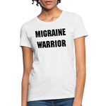Women's T-Shirt Migraine Warrior Stop The Stigma - white