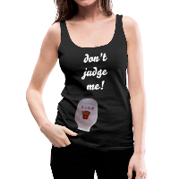 OSTOMY BAG DON'T JUDGE ME Premium Tank Top (Adult)