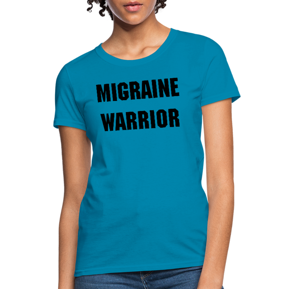 Women's T-Shirt Migraine Warrior Stop The Stigma - turquoise