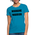 Women's T-Shirt Migraine Warrior Stop The Stigma - turquoise