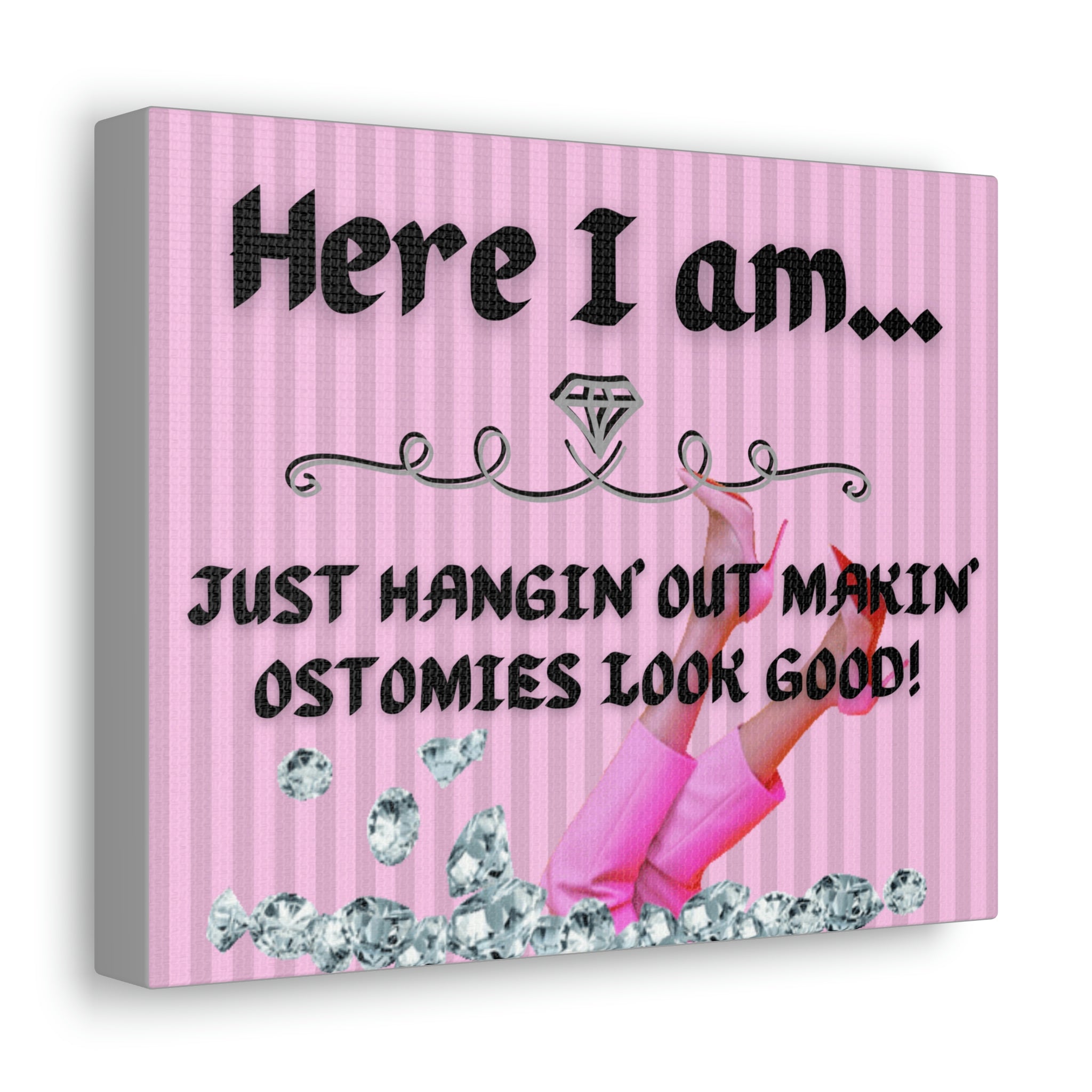 Makin' Ostomies Look Good (Canvas Gallery Wrap)