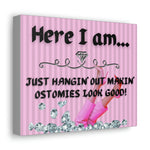 Makin' Ostomies Look Good (Canvas Gallery Wrap)