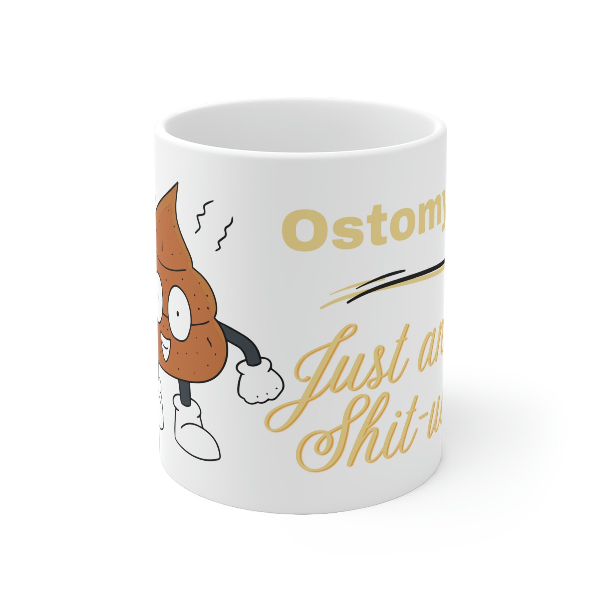 OSTOMY LIFE SHIT-UATION White Ceramic Mug