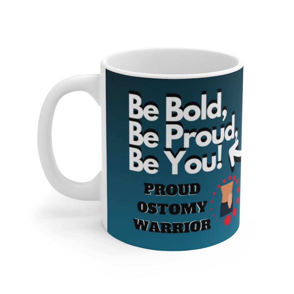 BE BOLD, BE PROUD, BE YOU White Ceramic Mug (male)