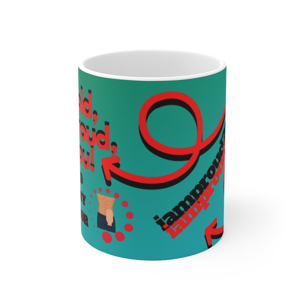 BE BOLD, BE PROUD, BE YOU White Ceramic Mug (male)