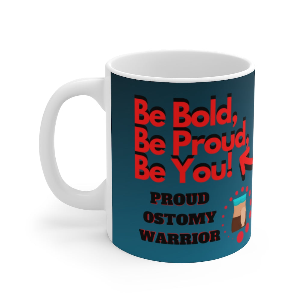 BE BOLD, BE PROUD, BE YOU White Ceramic Mug (female)