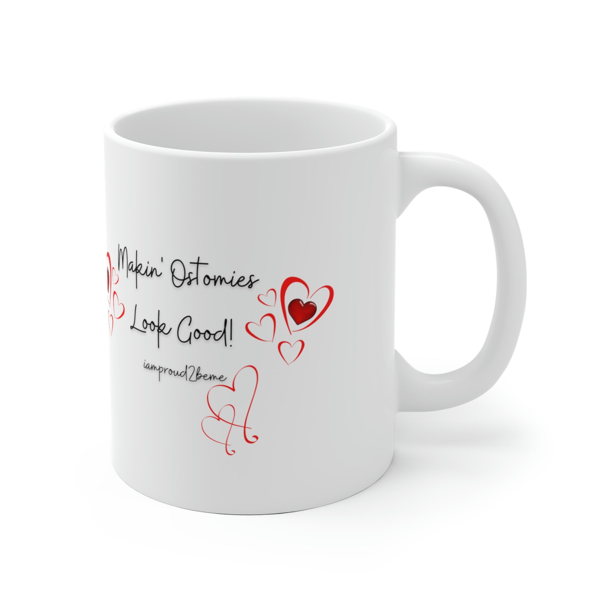 MAKIN' OSTOMIES LOOK GOOD White Ceramic Mug (Valentines)