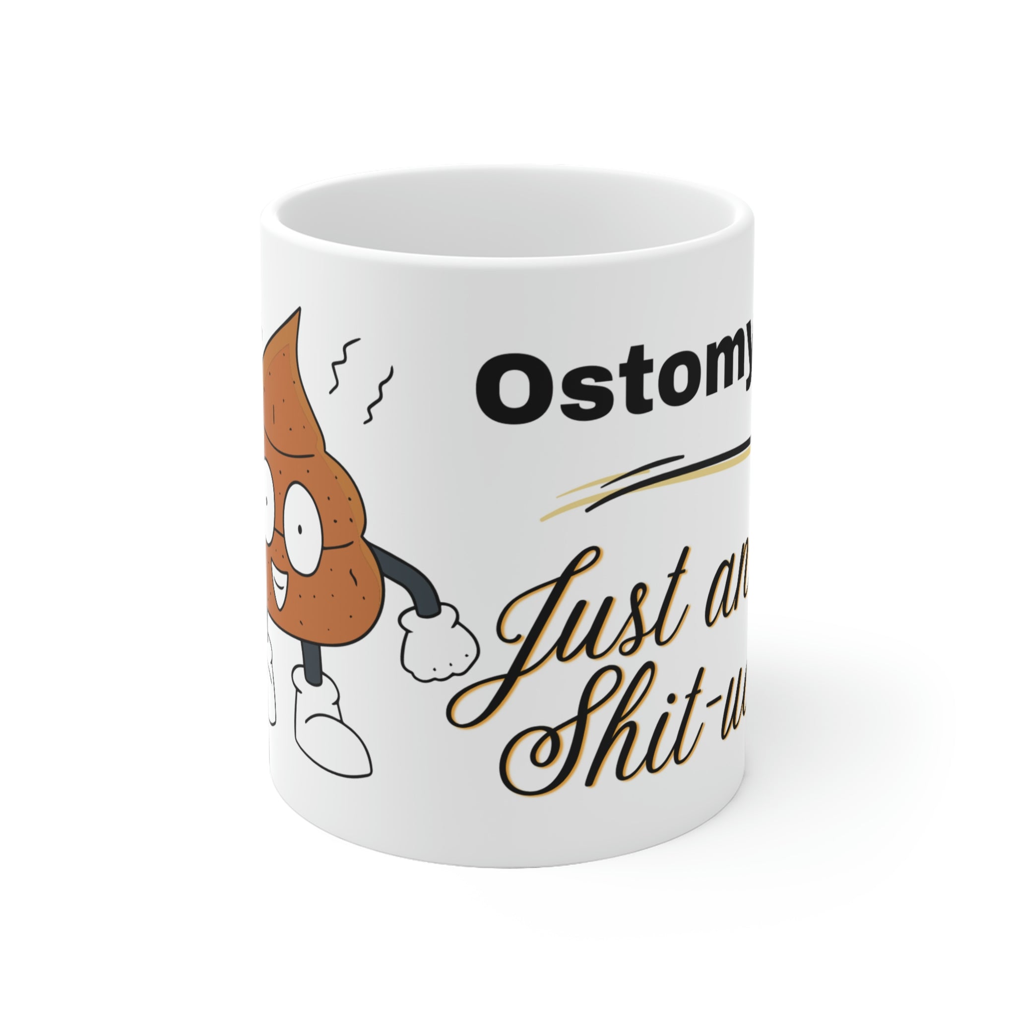 OSTOMY LIFE SHIT-UATION White Ceramic Mug