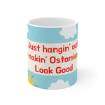 MAKIN' OSTOMIES LOOK GOOD White Ceramic Mug