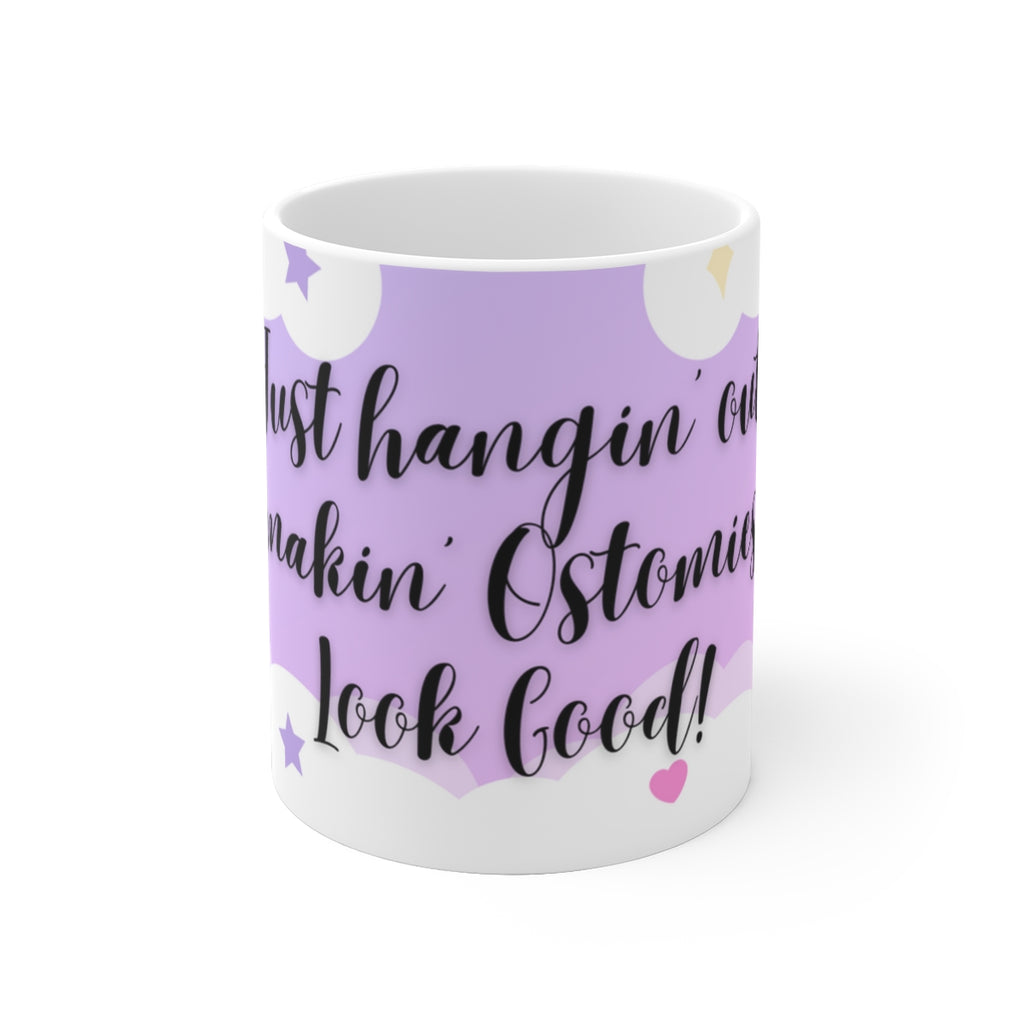 MAKIN' OSTOMIES LOOK GOOD White Ceramic Mug