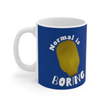 NORMAL IS BORING White Ceramic Mug