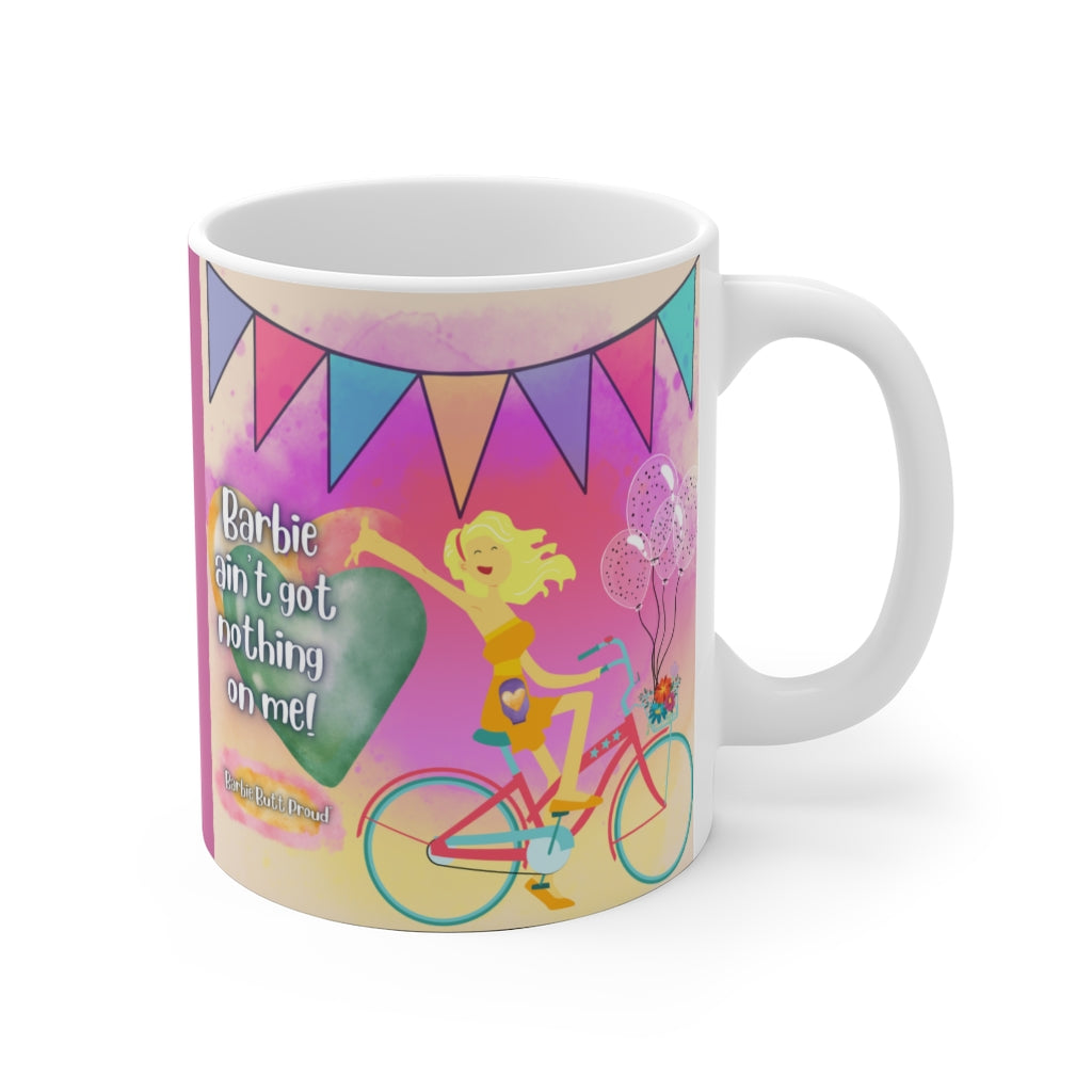 BARBIE BUTT PROUD White Ceramic Mug