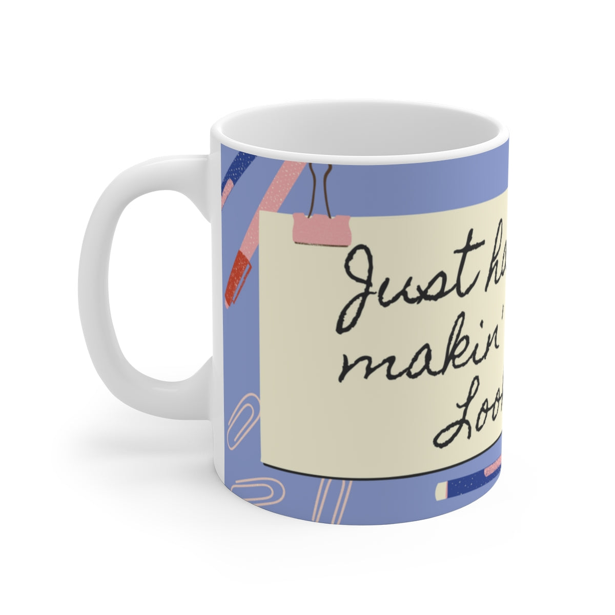 MAKIN' OSTOMIES LOOK GOOD White Ceramic Mug